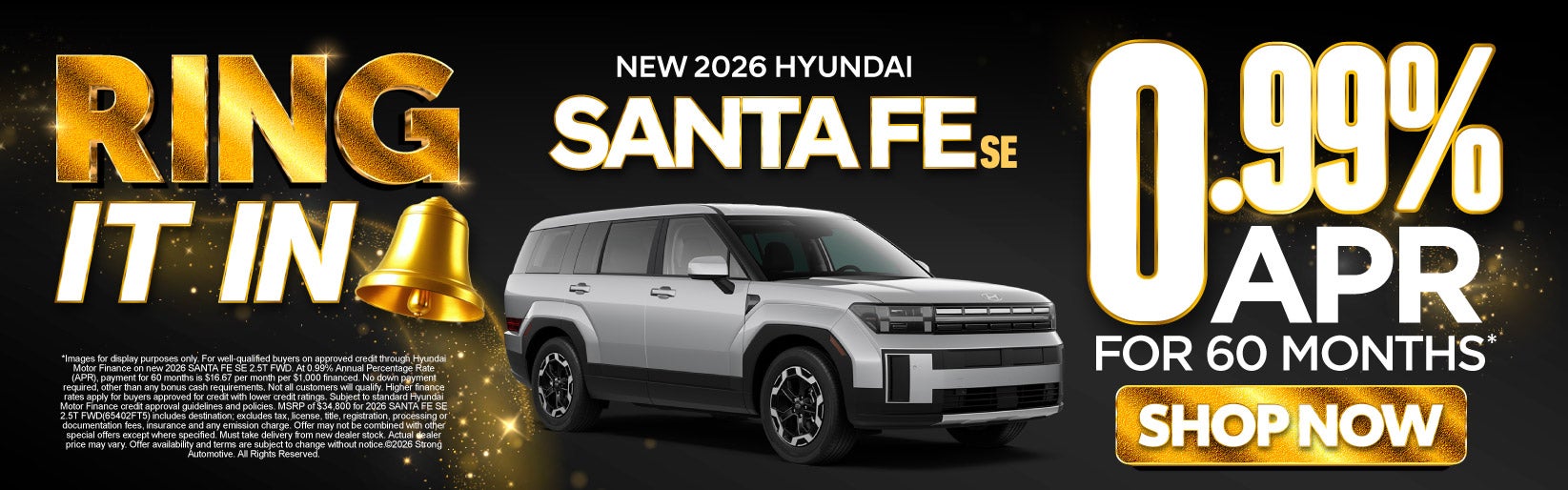 NEW 2026 SANTA FE SE	0.99% APR / 60 MO*