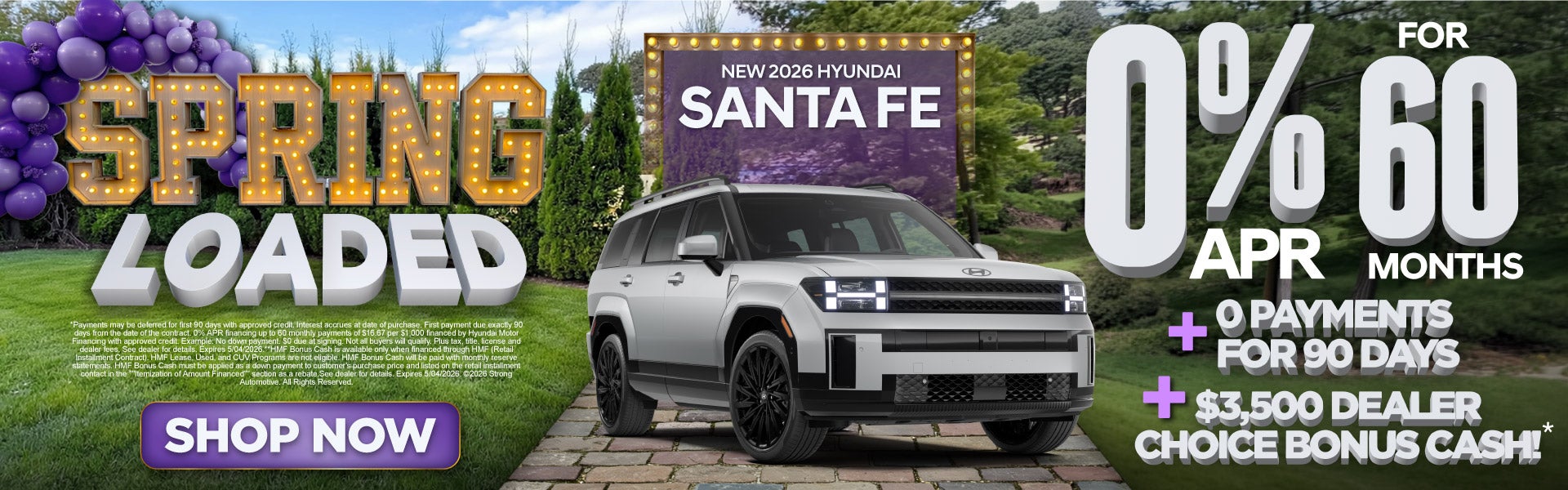 "NEW 2026 SANTA FE "	0% APR / 60 MONTHS PLUS NO PAYMENTS FO