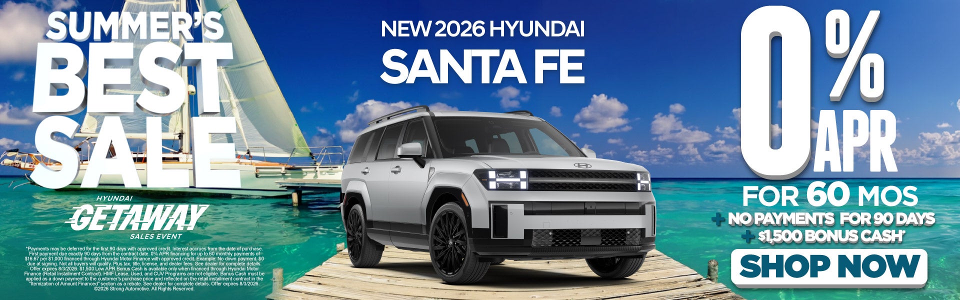 NEW 2026 SANTA FE	0% APR FOR 60 MONTHS PLUS NO PAYMENTS FOR 