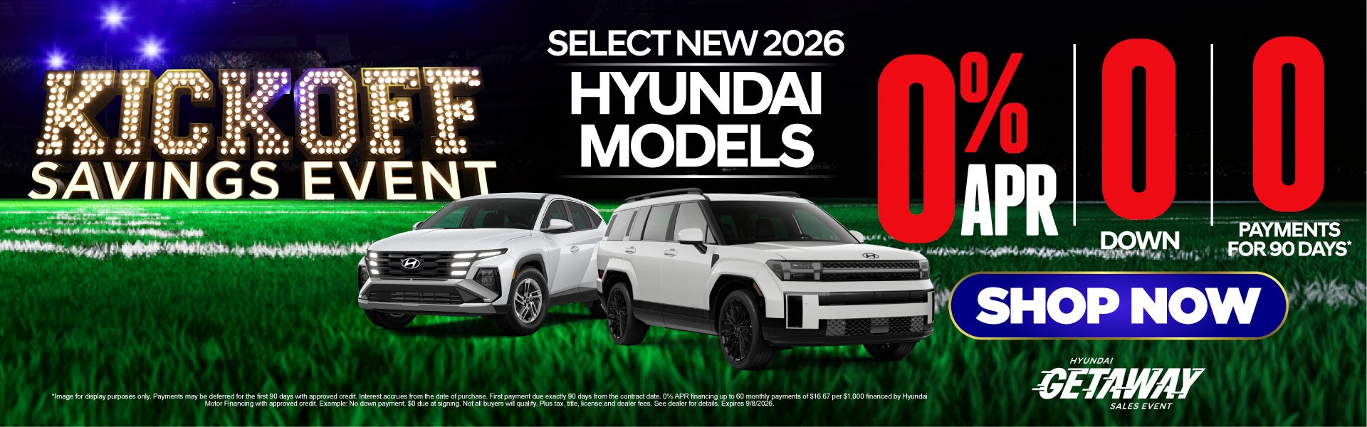SELECT NEW 2026 HYUNDAI MODELS	"0% APR $0 DOWN 0 PAYMENTS F